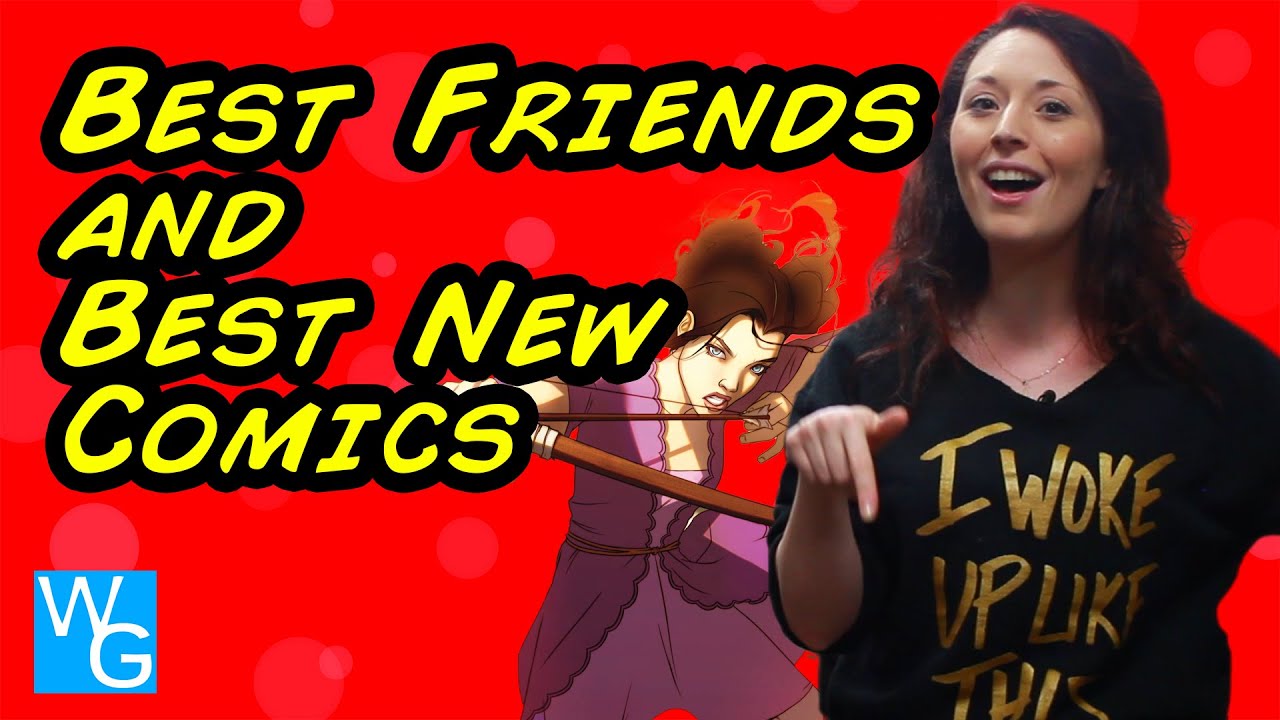 Best Friends and Best New Comics for September 9th YouTube
