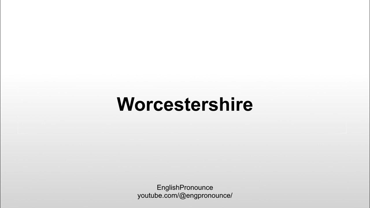 How to pronounce Worcestershire YouTube