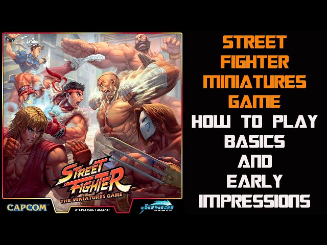 Street Fighter: The Miniatures Game Review – In Third Person