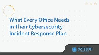 What Every Office Needs in their Cybersecurity Incident Response Plan - IT Webinar February 2026