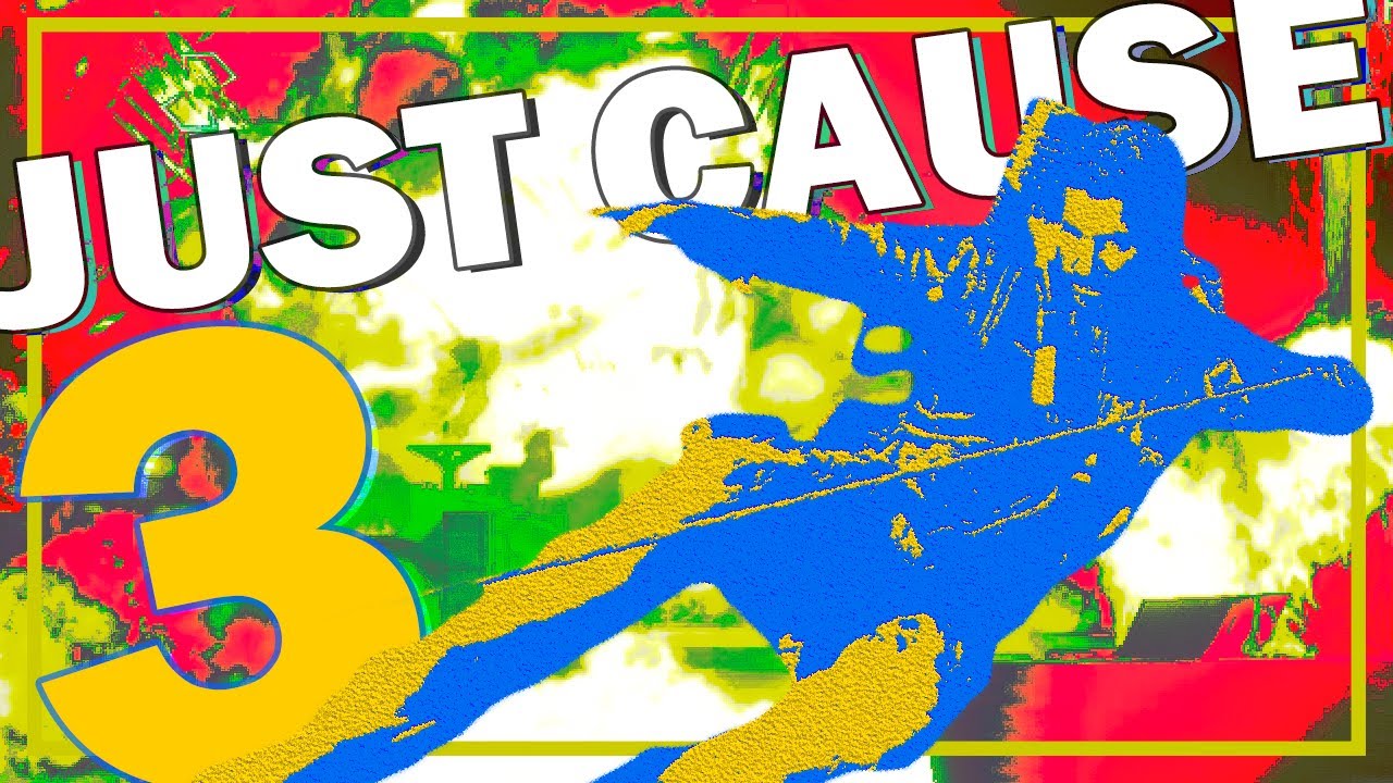 What is a Just Cause 3 ?
