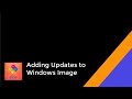 Adding updates to Windows ISO