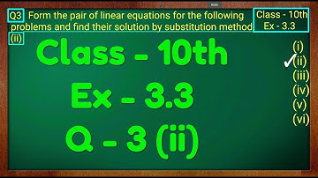 Class - 10th, Ex - 3.3, Q3 (ii) Maths (Pair of Linear Equations in Two Variables) NCERT CBSE