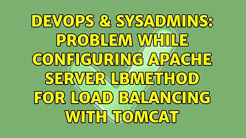 DevOps & SysAdmins: Problem while configuring Apache server lbmethod for load balancing with tomcat