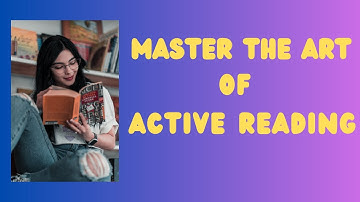 How to Master the Art of Active Reading