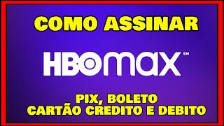 COMO PAGAR HBO MAX COM CARTAO DE CREDITO E DEBITO, BOLETO E PIX (Mais 7 dias GRATIS)