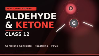 Aldehyde & Ketone Class 12 | Full Chapter |NEB Long Course