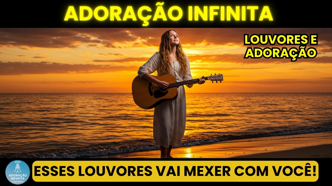 ✨ Louvor e Adoração ao Pôr do Sol | Músicas para Orar, se Conectar e Receber a Presença de Deus! ✨