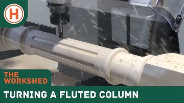 The Workshed: Turning a Fluted Column on our Intorex Lathe | HAMMERSMITH