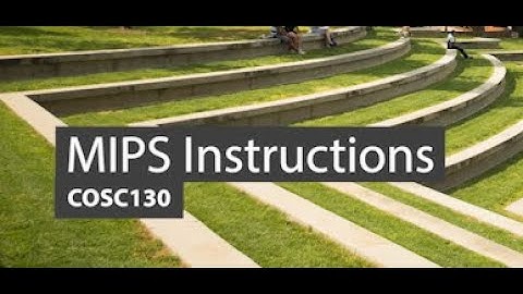 COSC130 - MIPS Instructions Introduction