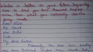 Letter to your father requesting for two thousand rupees more than what you have  normally recieve |
