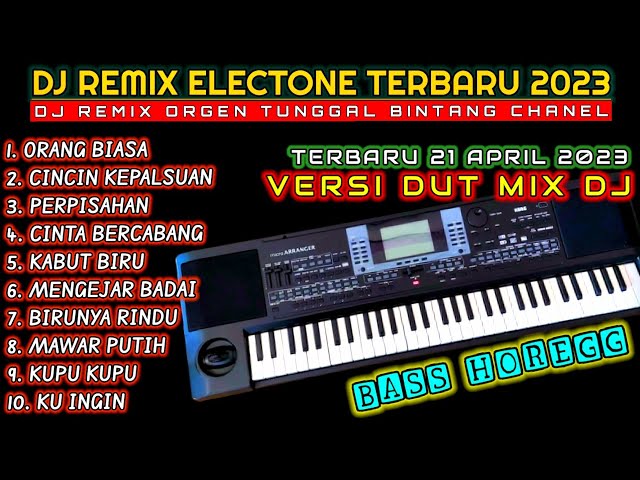 ALBUM ELECTONE ORGEN TUNGGAL DJ REMIX TERBARU 2023 FULL LAGU LAWAS PILIHAN TERBAIK BASS HOREG GLER class=