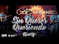 De Parranda - Sin Querer Queriendo (En Vivo)