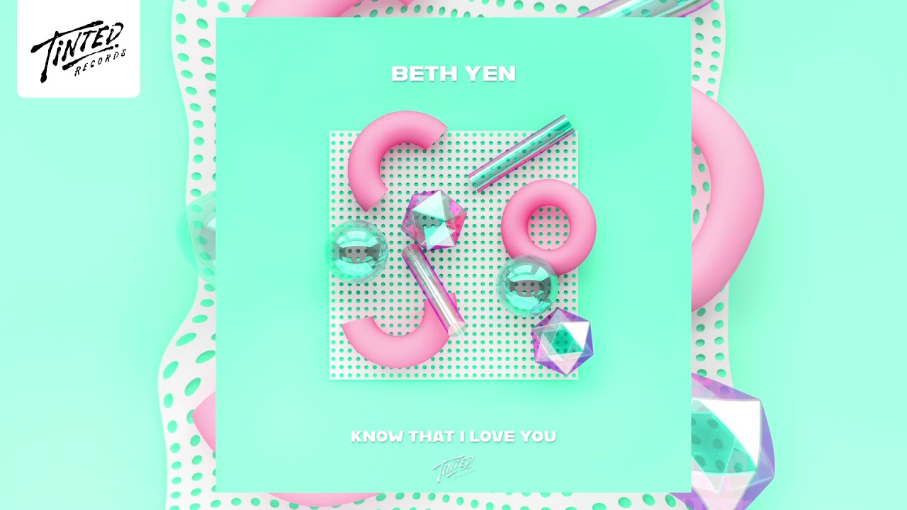 Beth Yen - Know That I Love You