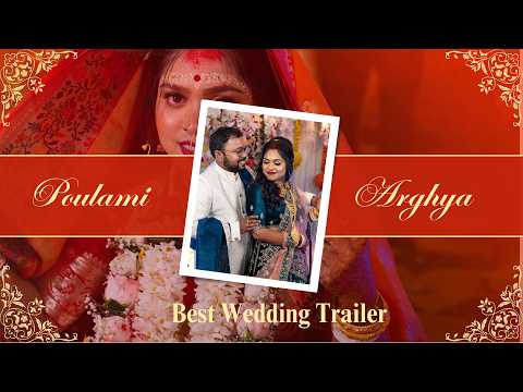 BEST WEDDING TRAILER 2026 | POULAMI & ARGHYA | ALWAYS FOR YOU PHOTOGRAPHY