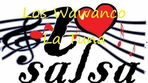 Los Wawanco - La Tuna