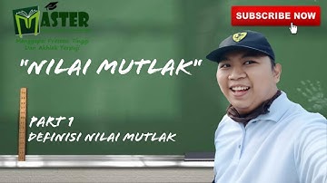 Memahami Konsep Dasar dan Definisi Nilai Mutlak (Matematika Wajib Kelas X) Part 1