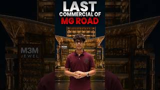 📍 M3M Jewel – The Last Big Commercial Opportunity on MG Road Gurgaon?