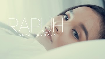 Tasya Rosmala - Rapuh (Official Music Video) - Tasya Rosmala
