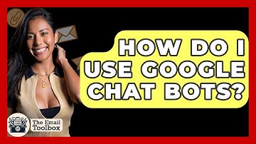How Do I Use Google Chat Bots? - TheEmailToolbox.com