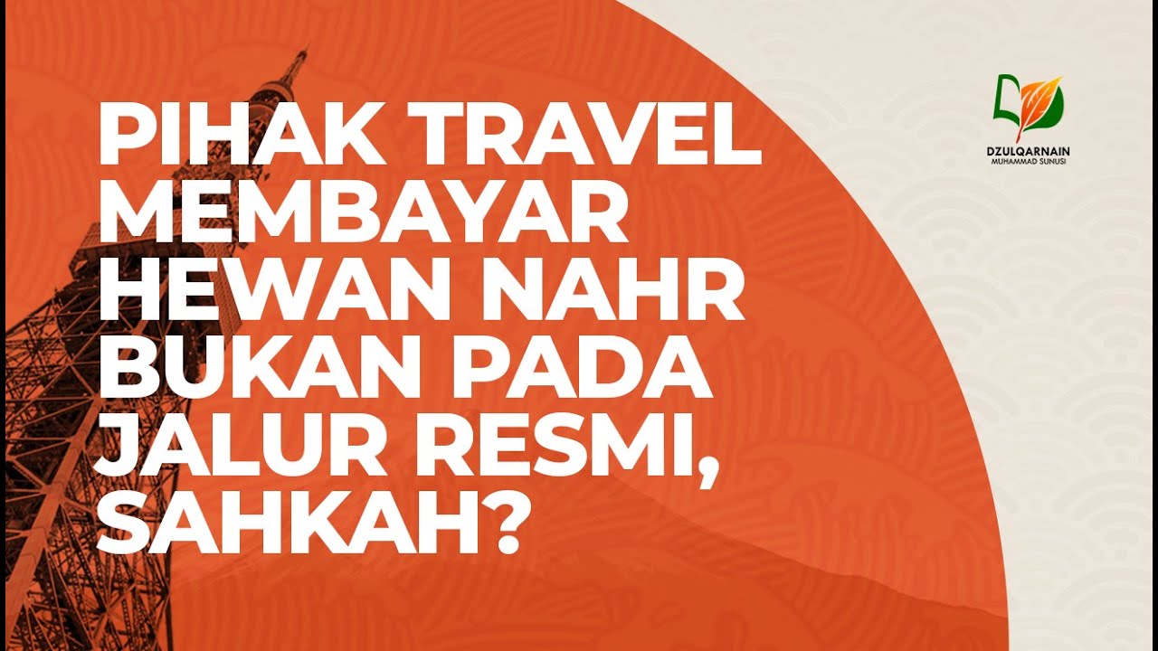 ⁣Pihak Travel Membayar Hewan Nahr Bukan pada Jalur Resmi, Sahkah?