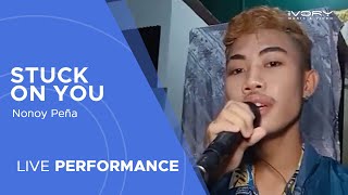 Nonoy Peña - Stuck On You (Live Performance)