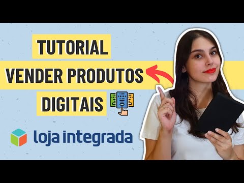 Como Vender Produtos Digitais pelo Loja Integrada - Pensando Diferente