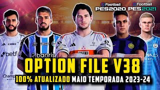 OPTION FILE PES 2020 e 2021 V38 | BRASILEIRÃO 100%, LIBERTADORES 2023, EUROPA 2024 | PS4 e PS5