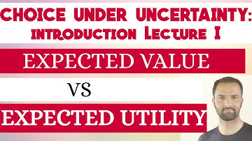 choice under uncertainty, expected value, expected utility: Introduction
