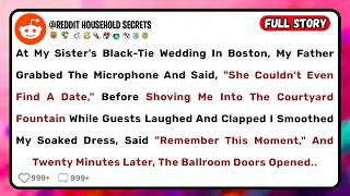 At My Sister's Black-Tie Wedding In Boston, My Father Grabbed The Microphone And Said....