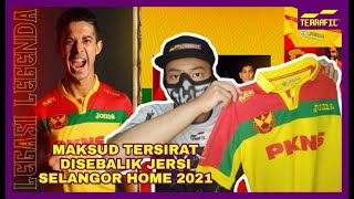 JERSI SELANGOR MACAM JERSI AFRIKA ? BEDAH JERSI SELANGOR HOME 2021 | TERRAFIC TV