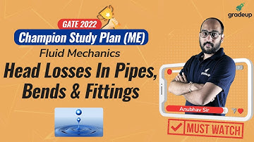 GATE 2022 | Fluid Mechanics | Head Losses In Pipes, Bends &Fitting | Champion Plan🔥|By Anubhav Sir