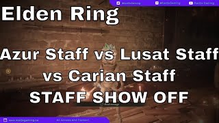 Elden Ring - END GAME GLINTSTONE STAFF COMPARISON | Azur Staff Lusat Staff Carian Staff OVERVIEW screenshot 5