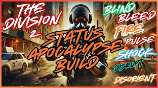 Must-See- STATUS APOCALYPSE 7 Status Effects The Division 2! ☣️ | Melts Enemies.