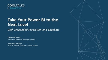 CoolTalks 2021 - Take Your Power BI to the Next Level​ with Embedded Prediction and Chatbots
