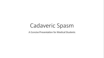 Cadaveric Spasm - Forensic Medicine