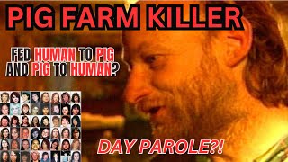 Canada&#39;s WORST Serial Killer | Pig Farm Killer, Robert Pickton | Day Parole soon?