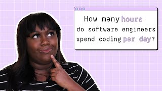 How Many Hours Do Software Engineers Spend Coding | FAQ Friday #4