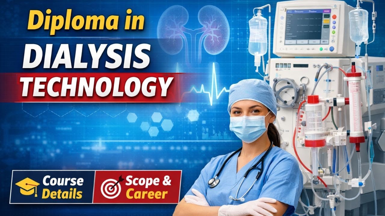 Diploma in Dialysis Technology | Course Details, Scope & Career 