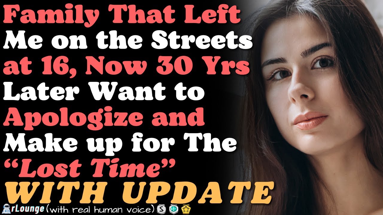 Family That Left Me on the Streets at 16, Now 30 Yrs Later Want to Make up for The Lost Time