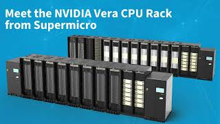 Supermicro Unveils NVIDIA Vera CPU Rack for Agentic AI & Reinforcement Learning