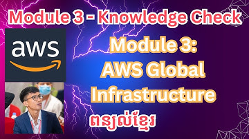 AWS Cloud Foundation | Module 3- Knowledge Check | AWS Global Infrastructure Overview
