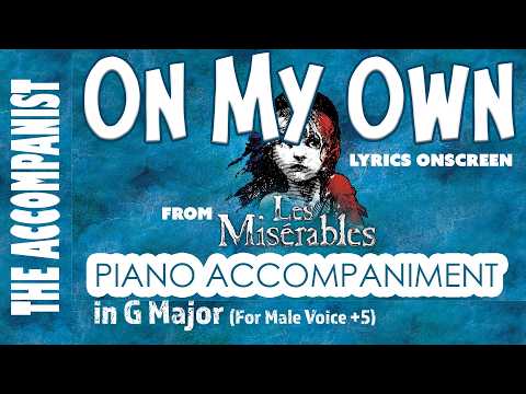On My Own (Les Misérables) | Male Piano Accompaniment with Karaoke Lyrics in G (+5)
