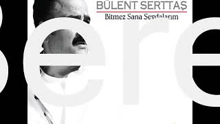 Bülent Serttaş & Güldalım Kızım