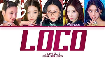 ITZY (있지) - "LOCO" (Color Coded Lyrics)