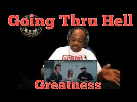 Going Thru Hell - Greatness (REACTION)