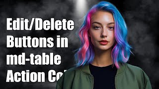 Implementing Edit/Delete Buttons in md-table Component with Action Column