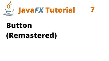 JavaFX Tutorial 7 - Button (Remastered)