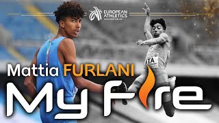 Episode one | My Fire 🔥 featuring Mattia Furlani 🇮🇹