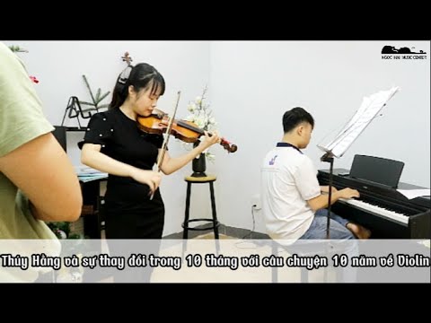 Câu chuyện của học viên Thúy Hằng với môn Violin và sự thay đổi từ Ngọc Hải Music Center - youtube